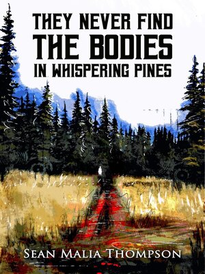 cover image of They Never Find the Bodies in Whispering Pines